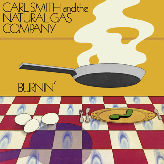 Carl Smith And The Natural Gas Company - Burnin' (2xLP, Album, RE)