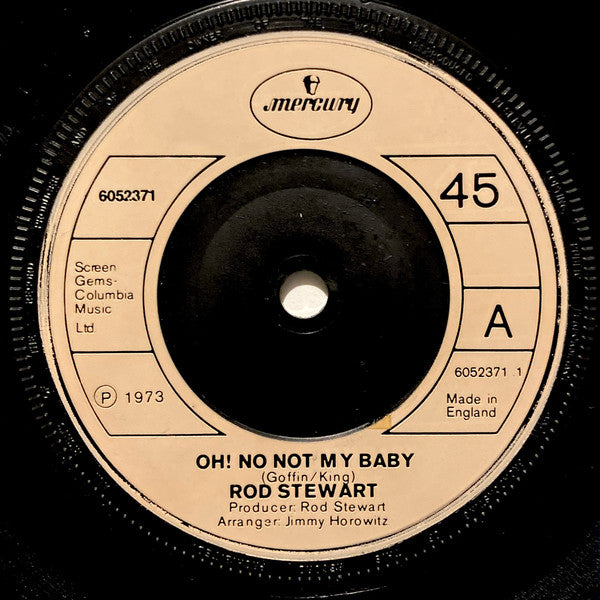 Rod Stewart - Oh! No Not My Baby (7", Single)