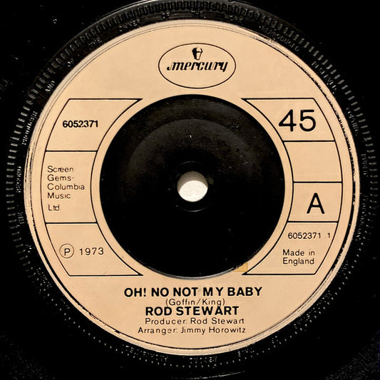 Rod Stewart - Oh! No Not My Baby (7", Single)