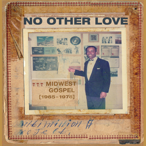 Various - No Other Love: Midwest Gospel (1965-1978) (LP, Comp)
