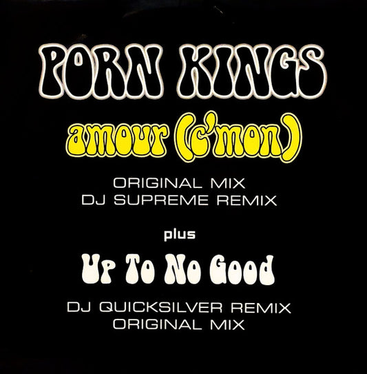 Porn Kings - Amour (C'mon) / Up To No Good (Remix) (12")