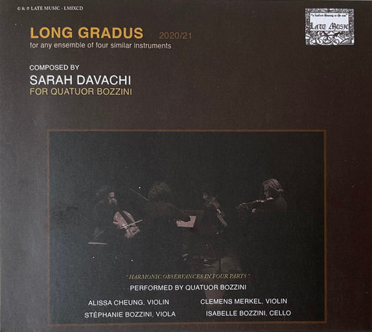 Sarah Davachi, Quatuor Bozzini, Alissa Cheung, Clemens Merkel, Stéphanie Bozzini, Isabelle Bozzini - Long Gradus For Any Ensemble Of Four Similar Instruments (CD, Album)