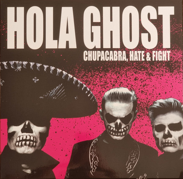 Hola Ghost - Chupacabra, Hate & Fight (LP, Comp, Tra)