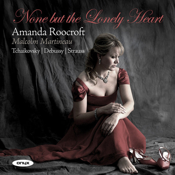 Amanda Roocroft - None But The Lonely Heart (CD)