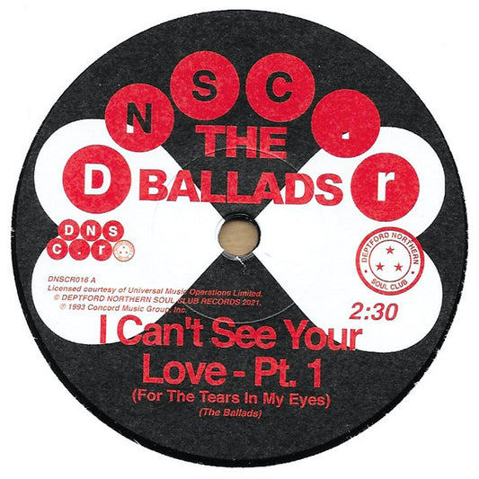 The Ballads - I Can't See Your Love (For The Tears In My Eyes) (7", Single, RE, RM)