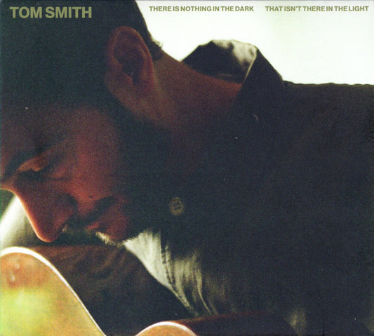Tom Smith (3) - There Is Nothing In The Dark That Isn't There In The Light (CD, Album)