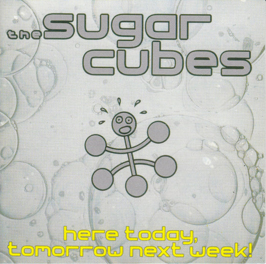 The Sugarcubes - Here Today, Tomorrow Next Week! (CD, Album, RE)