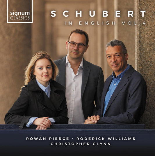 Schubert* - Rowan Pierce (2) • Roderick Williams (3) • Christopher Glynn - Schubert In English Vol. 4 (CD, Album)