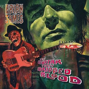 Brian James - The Guitar That Dripped Blood (CD, Album)