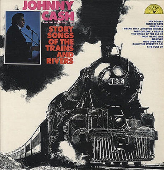 Johnny Cash And The Tennessee Two* - Story Songs Of The Trains And Rivers (LP, Comp)