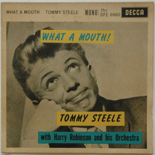Tommy Steele With Harry Robinson And His Orchestra - What A Mouth (7", EP)