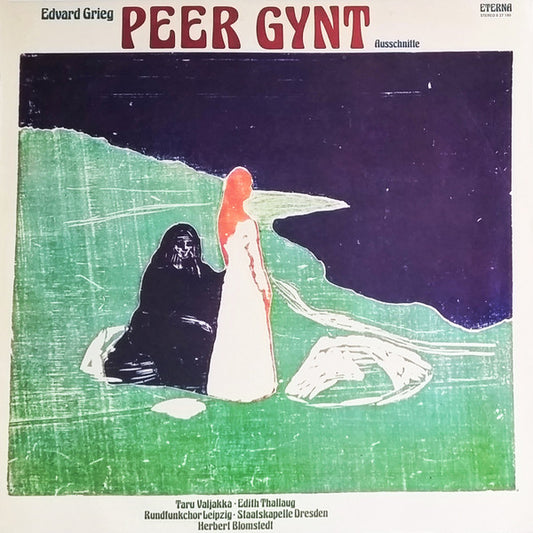 Edvard Grieg - Taru Valjakka, Edith Thallaug, Rundfunkchor Leipzig, Staatskapelle Dresden, Herbert Blomstedt - Peer Gynt Ausschnitte (LP, Bla)