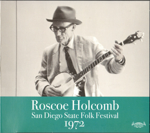 Roscoe Holcomb - San Diego State Folk Festival 1972 (CD)