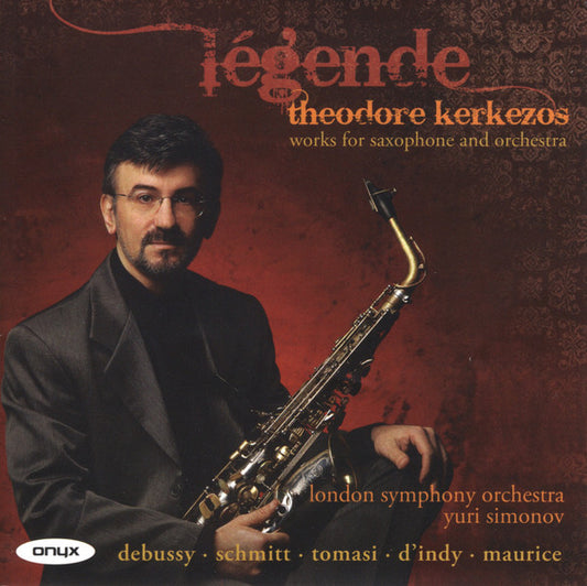 Theodore Kerkezos • London Symphony Orchestra • Yuri Simonov - Légende: Works For Saxophone And Orchestra (CD, Album)