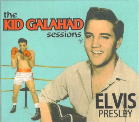 Elvis Presley - The Kid Galahad Sessions (CD, Comp, Unofficial)