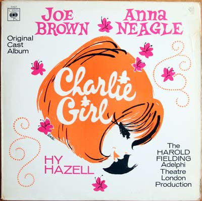 Joe Brown And Anna Neagle With HY Hazell / Stuart Damon / Derek Nimmo / Christine Holmes - Charlie Girl (LP, Album, Mono)