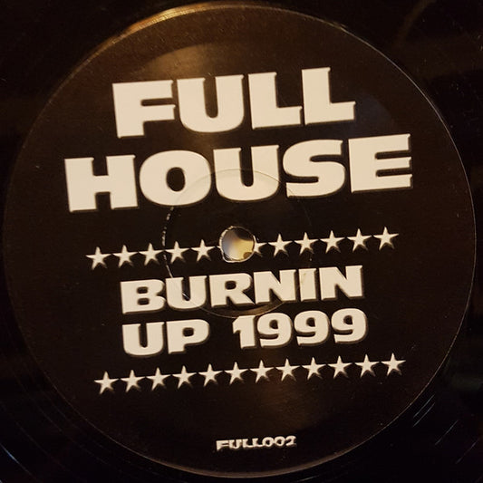 Full House (4) - Burnin Up 1999 (12")