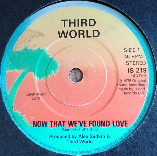 Third World - Now That We've Found Love (7", Single)