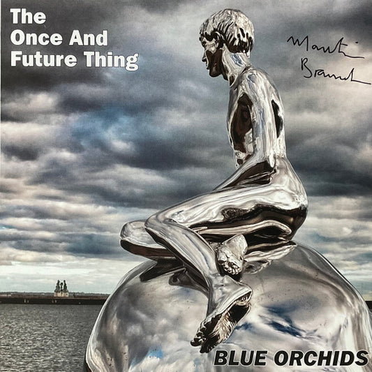 Blue Orchids - The Once And Future Thing (LP, Album)