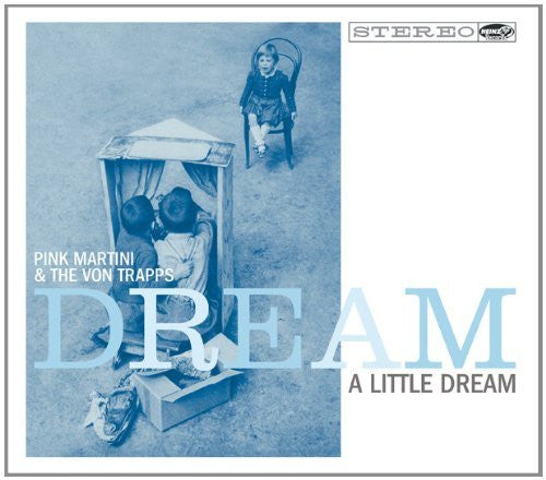 Pink Martini & The Von Trapps (3) - Dream A Little Dream (CD, Album)