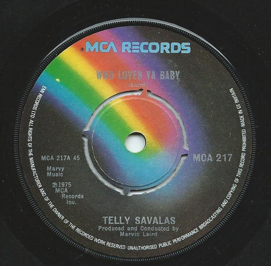 Telly Savalas - Who Loves Ya Baby (7", Single)
