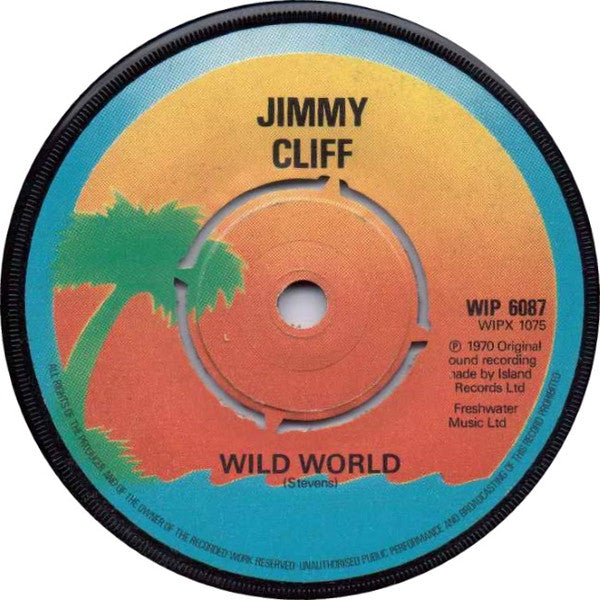 Jimmy Cliff - Wild World / Be Aware (7", RE)