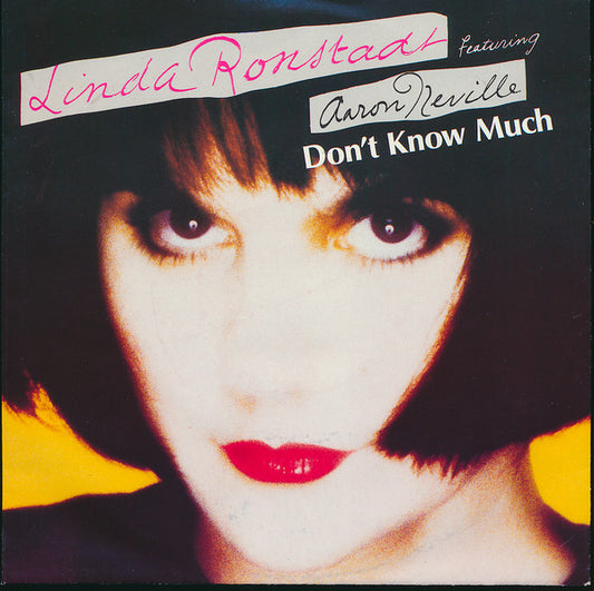 Linda Ronstadt Featuring Aaron Neville - Don't Know Much (7", Single, Sma)