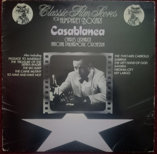 Charles Gerhardt / National Philharmonic Orchestra - Casablanca - Classic Film Scores For Humphrey Bogart (LP, Album, RE)
