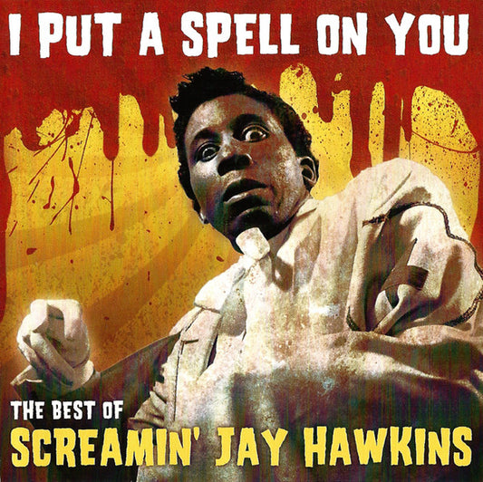 Screamin' Jay Hawkins - I Put A Spell On You (The Best Of Screamin' Jay Hawkins) (CD, Comp)
