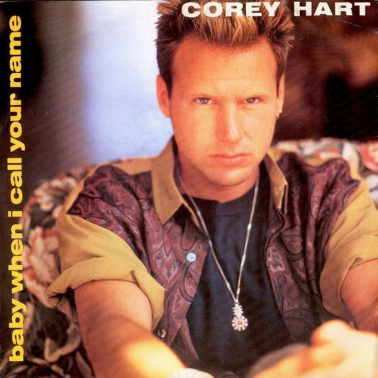 Corey Hart - Baby When I Call Your Name (7", Single)