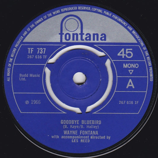 Wayne Fontana - Goodbye Bluebird (7", Single, Mono, 3-p)