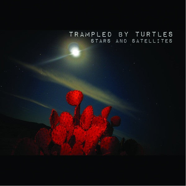 Trampled By Turtles - Stars And Satellites (LP, Album)