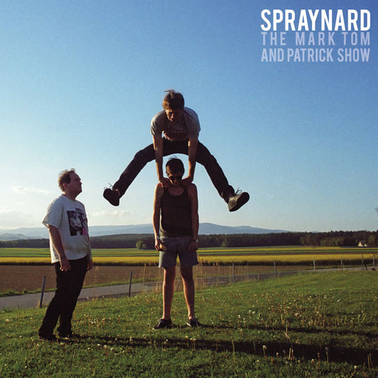 Spraynard - The Mark Tom And Patrick Show (LP, Comp)
