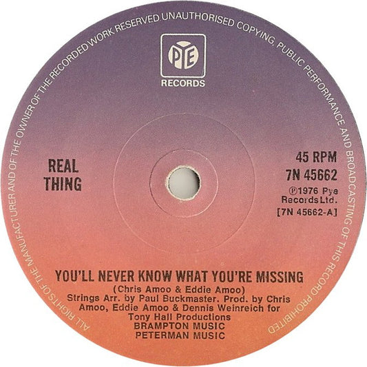 Real Thing* - You'll Never Know What You're Missing (7", Single, Sol)