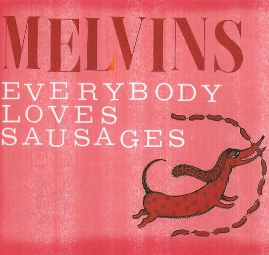 Melvins - Everybody Loves Sausages (CD, Album)