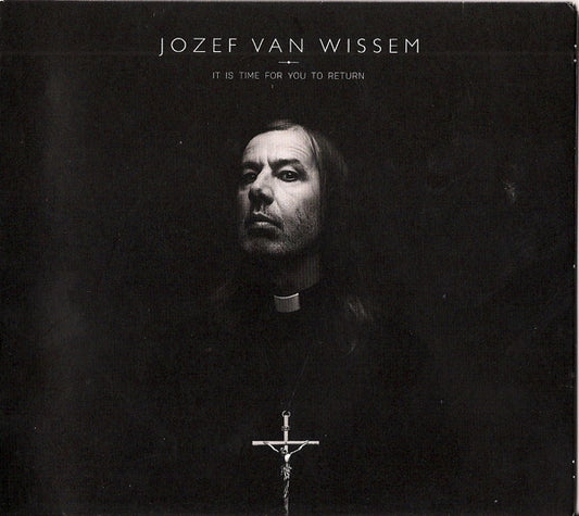 Jozef Van Wissem - It Is Time For You To Return (CD, Album)
