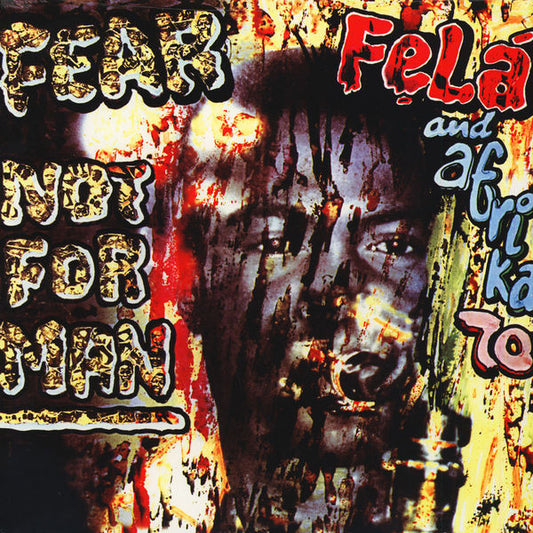 Fẹlá* And Afrika 70* - Fear Not For Man (LP, Album, RE)