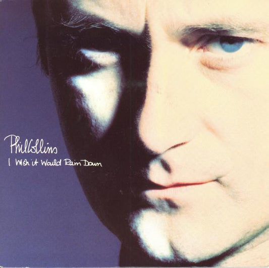 Phil Collins - I Wish It Would Rain Down (7", Single, Sil)