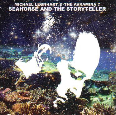 Michael Leonhart And The Avramina 7 - Seahorse And The Storyteller (LP, Album)