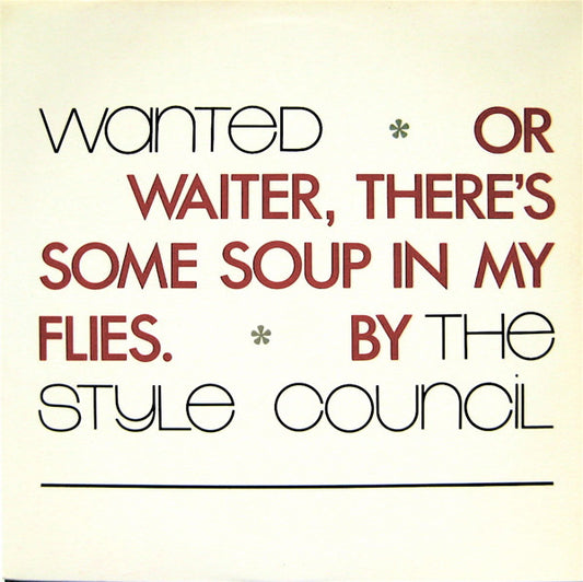 The Style Council - Wanted Or Waiter, There's Some Soup In My Flies (7", Single)