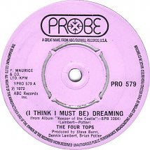 The Four Tops* - (I Think I Must Be) Dreaming (7", Single)