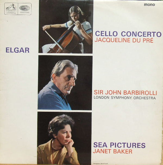 Elgar*, Jacqueline du Pré, Sir John Barbirolli, London Symphony Orchestra, Janet Baker - Cello Concerto / Sea Pictures (LP, Mono)