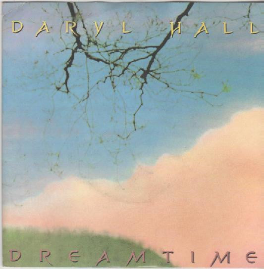 Daryl Hall - Dreamtime (7", Single)