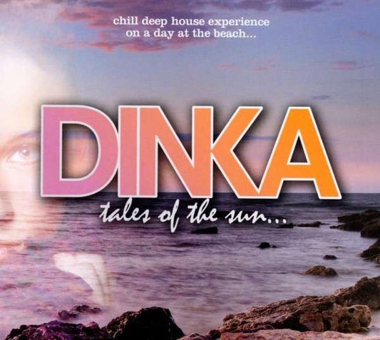 Dinka (2) - Tales Of The Sun (CD, Album, (CD + CD, Album, Mix)