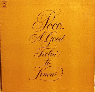 Poco (3) - A Good Feelin' To Know (LP, Album, Gat)