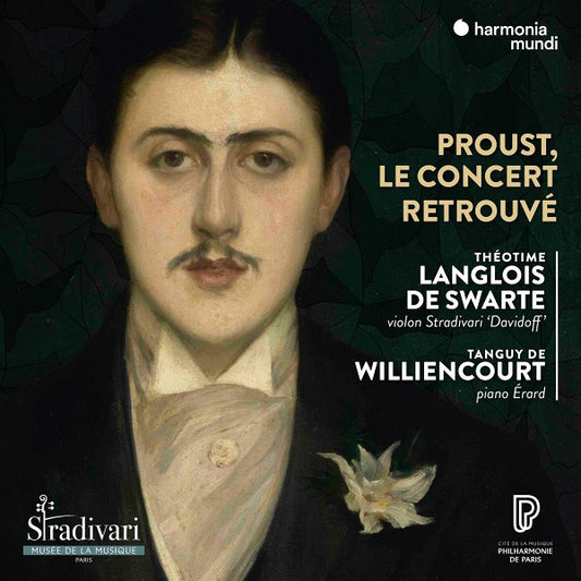 Théotime Langlois de Swarte, Tanguy de Williencourt - Proust, Le Concert Retrouvé (CD, Album)