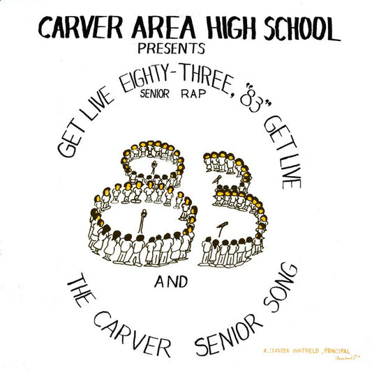 Carver Area High School* Presents The Carver Area High School Seniors - Get Live '83 (The Senior Rap) (12", RE)