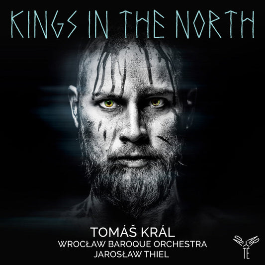 Tomáš Král, Wrocław Baroque Orchestra*, Jarosław Thiel - Kings In The North (CD)