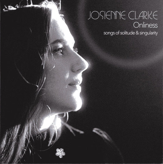 Josienne Clarke - Onliness (Songs Of Solitude & Singularity) (CD, Album)