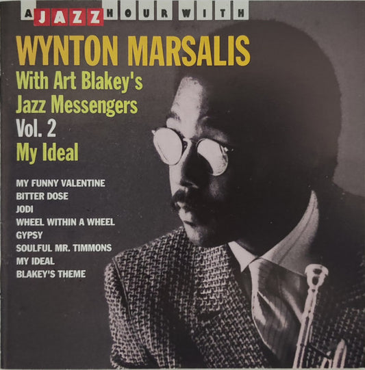 Wynton Marsalis With Art Blakey's Jazz Messengers* - Vol. 2 My Ideal (CD, Comp)